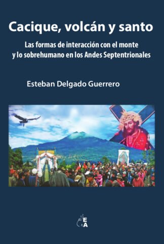 Cacique, volcán y santo