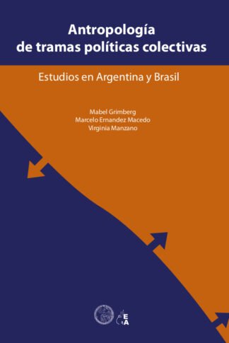 Antropología de tramas políticas colectivas