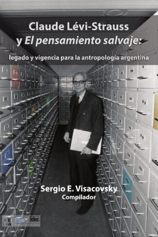 Claude Lévi-Strauss y El pensamiento salvaje